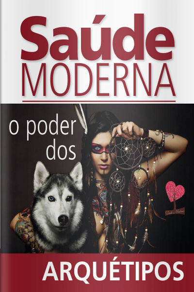 Saúde Moderna - O Poder Dos Arquétipos - 19/10/2020