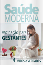 Saúde Moderna - Vacinação Para Gestantes - 02/11/2020