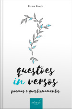 Questões In Versos: Poemas E Questionamentos