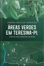 Áreas Verdes Em Teresina - Pi: Aspectos Legais, Ambientais E De Gestão