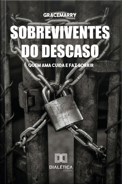 Sobreviventes Do Descaso: Quem Ama Cuida E Faz Sorrir