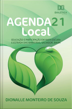 Agenda 21 Local: Educação E Participação Em Mata Escura E Estrada Das Barreiras, Salvador, Bahia