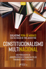 Constitucionalismo Multinacional: Uso Persuasivo Da Jurisprudência Estrangeira Pelos Tribunais Constitucionais
