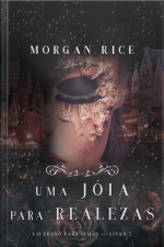 Uma Jóia Para Realezas (um Trono Para Irmãs—livro #5)