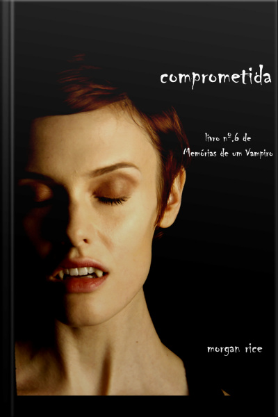 Comprometida (livro 6 De Memórias De Um Vampiro)