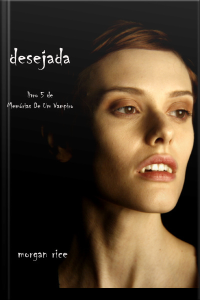 Desejada (livro 5 De Memórias De Um Vampiro)