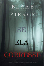 Se Ela Corresse (um Enigma Kate Wise — Livro 3)