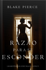 Razão Para Se Esconder (um Mistério De Avery Black – Livro 3)