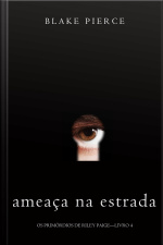 Ameaça Na Estrada (os Primórdios De Riley Paige—livro 4)