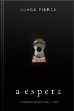 A Espera (os Primórdios De Riley Paige—livro 2)