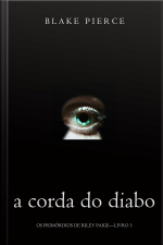 A Corda Do Diabo (os Primórdios De Riley Paige—livro 3)