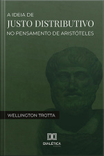 A Ideia De Justo Distributivo No Pensamento De Aristóteles