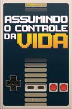 Assumindo O Controle Da Vida