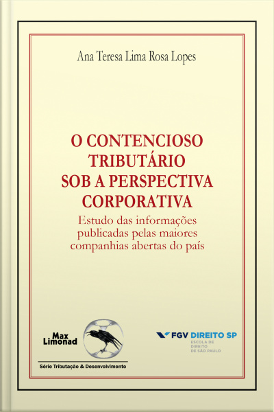 O Contencioso Tributário Sob A Perspectiva Corporativa: Estudo Das Informações Publicadas Pelas Maiores Companhias Abertas Do País