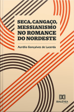 Seca, Cangaço, Messianismo No Romance Do Nordeste