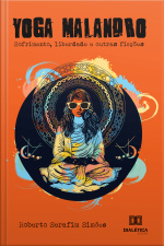 Yoga Malandro: Sofrimento, Libertação E Outras Ficções