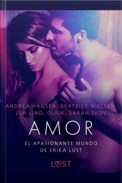El Apasionante Mundo De Erika Lust: Amor