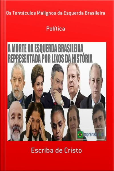 Os Tentáculos Malignos Da Esquerda: Política