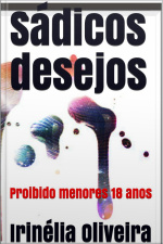 Sádicos Desejos: Romance Sexo, Drama!