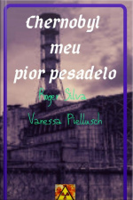 Chernobyl Meu Pior Pesadelo