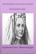 Experimentando Jesus Através Da Oração ((com Comentários)