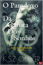 Paradoxo Da Garota Dos Sonhos: Série: O Paradoxo 99 Volume - 1