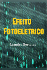Efeito Fotoelétrico