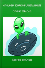 Mitologia Sobre O Planeta Marte: Ciências Espaciais