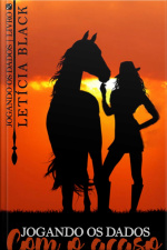 Jogando Os Dados Com O Acaso: Série Jogando Os Dados - Livro #3