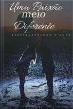 Paixão Meio Diferente: Eu, Ela E Você?
