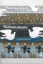 Festas Da Tradição Judaica: Olhar O Passado Para Enxergar O Futuro