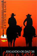 Jogando Os Dados Com A Sorte: Série Jogando Os Dados - Livro #4