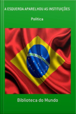 A Esquerda Aparelhou As Instituições