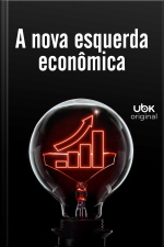 A Nova Esquerda Econômica
