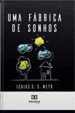 Uma Fábrica De Sonhos