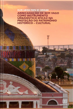 Arrecadação De Bem Vago Como Instrumento Urbanístico Eficaz Na Proteção Do Patrimônio Histórico-cultural