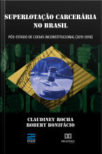 Superlotação Carcerária No Brasil: Pós-estado De Coisas Inconstitucional (2015- 2018)