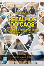 Coletânea: Retalhos Do Caos: Reflexões E Memórias Sobre A Pandemia Da Covid 19