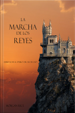 La Marcha De Los Reyes (libro #2 De El Anillo Del Hechicero)