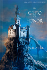 Un Grito De Honor (libro #4 De El Anillo Del Hechicero)
