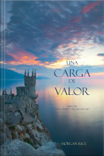 Una Carga De Valor (libro #6 De El Anillo Del Hechicero)