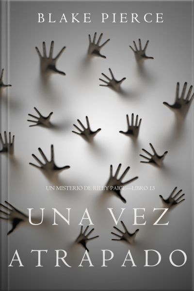 Una Vez Atrapado (un Misterio De Riley Paige—libro 13)