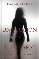 Una Razón Para Aterrarse (un Misterio De Avery Black—libro 6)