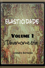 Elasticidade - Volume I: Dinamometria