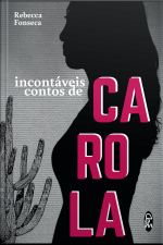 Incontáveis Contos De Carola