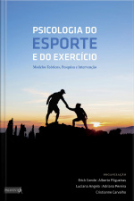 Psicologia Do Esporte E Do Exercício: Modelos Teóricos, Pesquisa E Intervenção