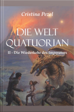Die Welt Quatuorian - Band 2: Die Wiederkehr Des Imperators