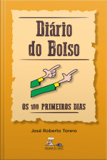 Diário Do Bolso - Os 100 Primeiros Dias