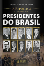 Discovery Publicações - A República e a História dos Presidentes do Brasil - 04/05/2020