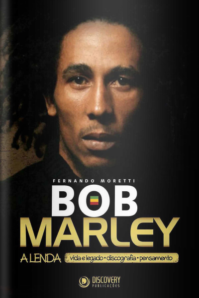 Discovery Publicações - Bob Marley - A Lenda - 27/07/2020